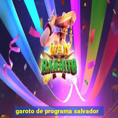 garoto de programa salvador